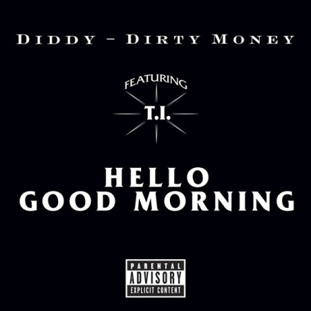 DiddyandDirtyMoney-HelloGoodMorningRemixftRickRossTI