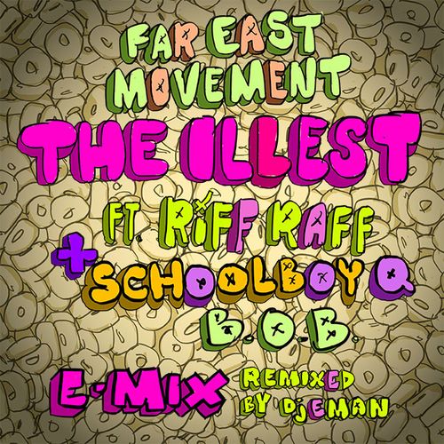 FarEastMovement-TheIlleststRiffRaffScHoolboyQBoB